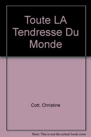 Toute LA Tendresse Du Monde (Harlequin Romantique)