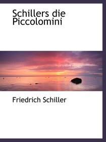Schillers die Piccolomini