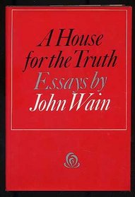 A House For The Truth: Critical Essays