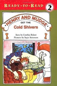 Henry and Mudge Get the Cold Shivers (Henry and Mudge, Bk 7) (Ready-to-Read, Level 2)