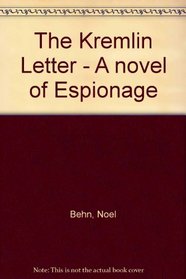 The Kremlin Letter - A novel of Espionage