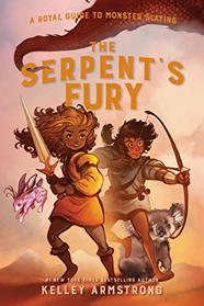 The Serpent's Fury: Royal Guide to Monster Slaying, Book 3 (A Royal Guide to Monster Slaying)