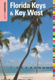 Insiders' Guide to Florida Keys & Key West, 15th (Insiders' Guide Series)