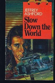 Slow down the world (Walker British mystery)