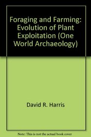 FORAGING & FARMING: EVOLUTION CL (One World Archaeology, 13)