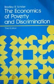 The Economics of Poverty and Discrimination