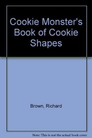 Cookie Monster's Book of Cookie Shapes (Sesame Street)