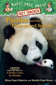 Magic Tree House Fact Tracker #26: Pandas and Other Endangered Species: A Nonfiction Companion to Magic Tree House #48: A Perfect Time for Pandas (A Stepping Stone Book(TM))