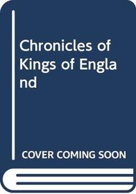 Chronicles of Kings of England