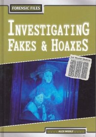 Investigating Fakes and Hoaxes (Forensic Files)