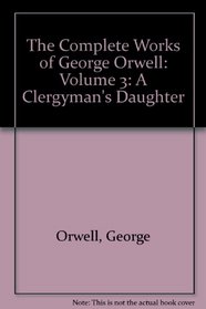 A Clergyman's Daughter (The Complete works of George Orwell)