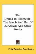 The Drama In Pokerville; The Bench And Bar Of Jurytown And Other Stories