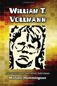 William T. Vollmann: A Critical Study and Seven Interviews