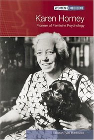 Karen Horney: Pioneer Of Feminine Psychology (Women in Medicine)