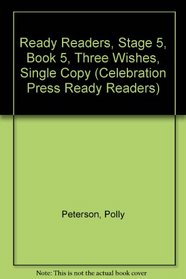 READY READERS, STAGE 5, BOOK 5, THREE WISHES, SINGLE COPY