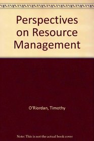 Perspectives on Resource Management (Monographis In Spatial and Environmentqal Systems Analysis)