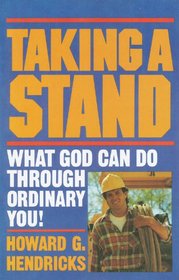 Taking a Stand: What God Can Do Through Ordinary You