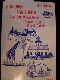 Discover San Diego: Over 200 Things to Do, Places to Go, City & County