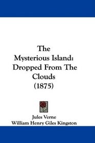 The Mysterious Island: Dropped From The Clouds (1875)