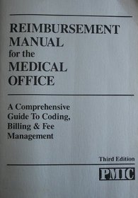 Reimbursement Manual for the Medical Office: A Comprehensive Guide to Coding, Billing & Fee Management
