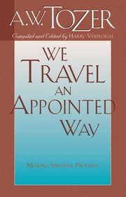 We Travel an Appointed Way: Making Spiritual Progress
