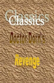 Doctor Dorn's Revenge (classic edition)