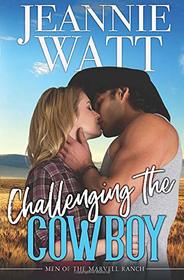 Challenging the Cowboy (The Men of Marvell Ranch)