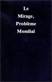 Le Mirage, problme mondial