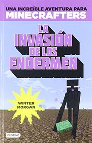 Minecraft. La invasin de los endermen (Spanish Edition)