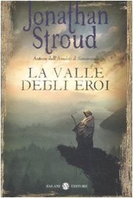 La valle degli eroi (Heroes of the Valley) (Italian Edition)