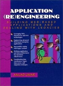 Application Reengineering : Building Web-Based Applications and Dealing with Legacies