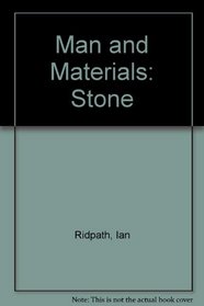 Man and Materials: Stone