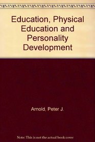 Education, Physical Education and Personality Development