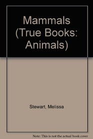 Mammals (True Books)