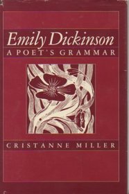 Emily Dickinson, a poet's grammar