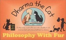 Dharma The Cat : Philosophy With Fur