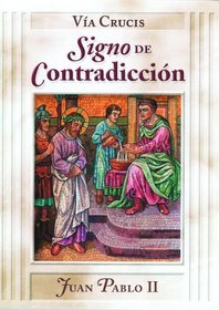 Via Crucis: Signo de Contradiccion