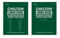 Chilton Labor Guide 2008 Edition: Domestic & Import Set (Chilton Labor Guide Manual)