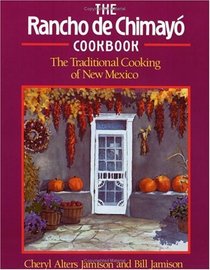The Rancho de Chimayo Cookbook: The Traditional Cooking of New Mexico