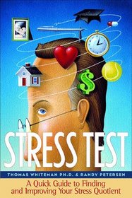 Stress Test: A Quick Guide to Finding and Improving Your Stress Quotient