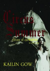 Circus Summer (Circus of Curiosities Book 1)