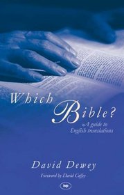 Which Bible?: A Guide to English Translations