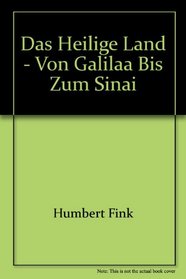 Das Heilige Land: Von Galilaa bis zum Sinai (Ein Molden-Reisebegleiter) (German Edition)