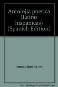 Antolojia poetica (Letras hispanicas) (Spanish Edition)