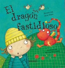El dragon fastidioso (Historias De Animales) (Spanish Edition)