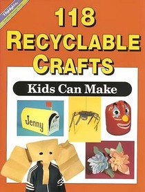 118 Recyclable Crafts Kids Can Make