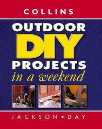 Collins Outdoor DIY Projects in a Weekend