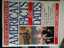 The Encyclopedia of American Facts and Dates