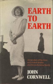 Earth to earth: A true story of the lives and violent deaths of a Devon farming family
