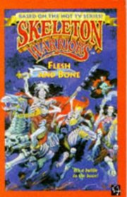 Skeleton Warriors: Flesh and Bone Bk. 1: Junior Novelisation